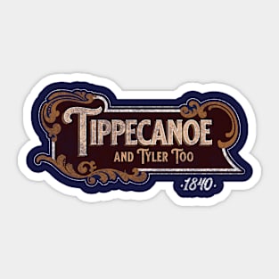 Tippecanoe And Tyler Too American History Harrison Sticker